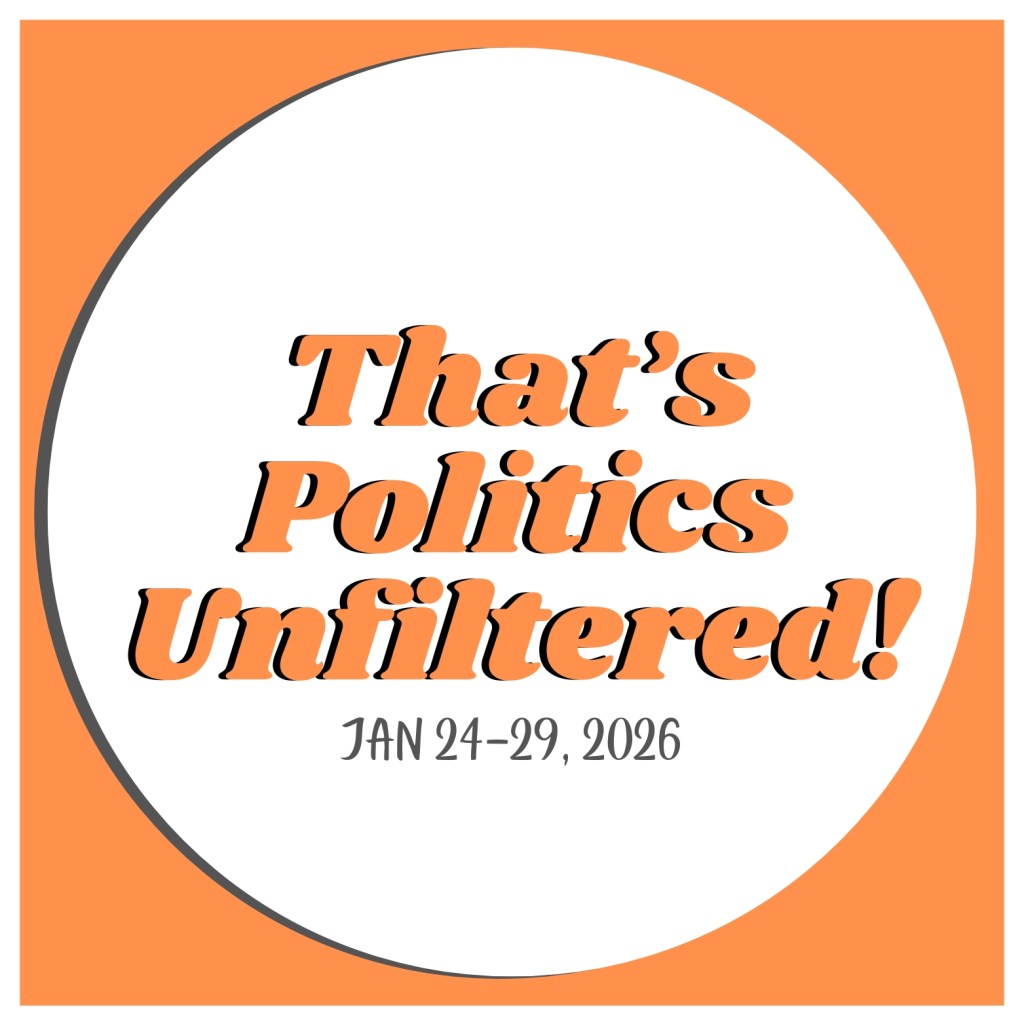 That’s Politics Unfiltered: January&nbsp;24-30
